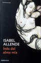 Inés del alma mía - Isabel Allende