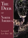 The Deer of North America - Leonard Lee Rue III