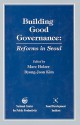 Building Good Governance: Reforms in Seoul - Marc Holzer, Byong-Joon Kim