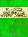 The CAM and Nursing Coding Manual - Alternative Link, Robert Putnam, Krishnan, Dennis Nance