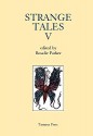 Strange Tales V - Andrew Hook, Charles F. Wilkinson, Mark Valentine, Steve Rasnic Tem, Rebecca L. Johnson, John Howard Reid, Rosalie Parker, David Rix, Andrew Apter, Stephen J. Clark