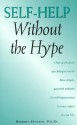 Self Help Without The Hype - Robert Epstein