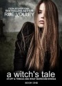 A Witch's Tale: Stuff and Things and What Boredom Brings (A Witches Tale) - Rue Volley