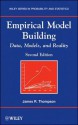 Empirical Model Building: Data, Models, and Reality - James R. Thompson