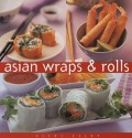 Asian Wraps & Rolls (Essential Kitchen Series) - Vicki Liley