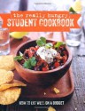 The Really Hungry Student Cookbook: How to Eat Well on a Budget - Amanda Grant, Annie Rigg, Dan May, Sunil Vijayakar, Fiona Smith