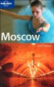 Moscow - Mara Vorhees, Lonely Planet