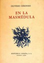 En la masmédula - Oliverio Girondo