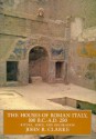 The Houses of Roman Italy 100 BC-AD 250: Ritual, Space & Decoration - John R. Clarke