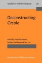 Deconstructing Creole - Umberto Ansaldo, Stephen Matthews, Lisa Lim