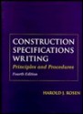 Construction Specifications Writing: Principles and Procedures - Harold J. Rosen