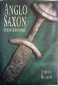 Anglo Saxon Oxfordshire - John Blair