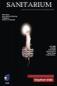 Sanitarium #028 (Volume 28) - Barry Skelhorn, Scarlett Marmont, William Michael Davidson, Sarah Budd, Shoshana Kertesz, Edward Ahern, Brooke Warra, Jamie Wargo, Anthony Hanks, Andrew J Fortunato, James Michael Shoberg, T Kipphorn