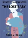 Second Hand Ghosts - The Lost Baby (A Paranormal Mystery) - Gillian Larkin