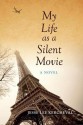 My Life as a Silent Movie - Jesse Lee Kercheval