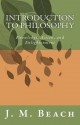 Introduction to Philosophy: Knowledge, Action, & Enlightenment - J.M. Beach