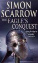 The Eagle's Conquest - Simon Scarrow