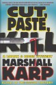 Cut, Paste, Kill - Marshall Karp