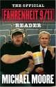 The Official Fahrenheit 9/11 Reader - Michael Moore