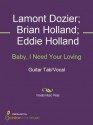 Baby, I Need Your Loving - Brian Holland, Eddie Holland, Four Tops, Kenn Chipkin, Lamont Dozier