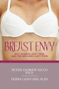 Breast Envy: Why Women Love and the Men Who Lust Them - Peter Andrew Sacco, Debra Laino