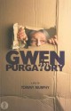 Gwen in Purgatory: A Play - Tommy Murphy