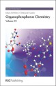 Organophosphorus Chemistry: Volume 39 - Royal Society of Chemistry, J.C. Tebby, David Loakes, Romana Pajkert, Gyorgy Keglevich, Royal Society of Chemistry, John C Tebby