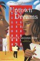 Uptown Dreams: A Novel - Karen E. Quinones Miller