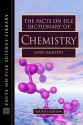 The Facts on File Dictionary of Chemistry - John Daintith