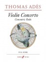 Thomas Ades Violin Concerto: Concentric Paths - Thomas Ades