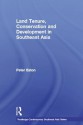 Land Tenure, Conservation and Development in Southeast Asia - Peter Eaton