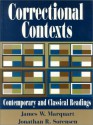 Correctional Contexts: Contemporary And Classical Readings - James W. Marquart