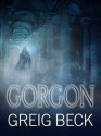 Gorgon - Greig Beck