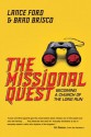 The Missional Quest: Becoming a Church of the Long Run - Lance Ford, Brad Brisco