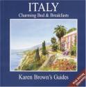 Karen Brown's Italy Charming Bed & Breakfasts 2005: Charming Bed & Breakfasts 2005 (Karen Brown's Italy Charming Bed and Breakfasts) - Karen Brown