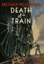 Death of a train - Freeman Wills Crofts