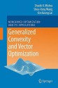 Generalized Convexity And Vector Optimization (Nonconvex Optimization And Its Applications) - Shashi Kant Mishra, Kin Keung Lai