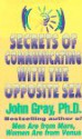 Secrets of Communicating with the Opposite Sex - John Gray