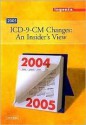 ICD-9-CM Changes: An Insider's View 2005 - Anita C. Hart, Karen Schmidt