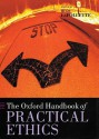 The Oxford Handbook Of Practical Ethics - Hugh LaFollette