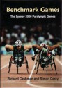 Benchmark Games: The Sydney 2000 Paralympic Games - Richard I. Cashman