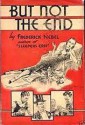 But Not the End - Frederick Nebel