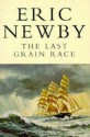 The Last Grain Race (Picador Books) - Eric Newby