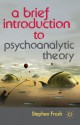 A Brief Introduction to Psychoanalytic Theory - Stephen Frosh