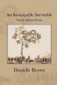 An Inescapable Inevitable: New and Selected Poems - Danielle Brown, Hugh Knox