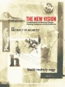 The New Vision: Fundamentals of Bauhaus Design, Painting, Sculpture, and Architecture: Vol i (Dover Fine Art, History of Art) - Laszlo Moholy-Nagy, Daphne M. Hoffmann