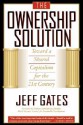 The Ownership Solution: Toward A Shared Capitalism For The 21st Century - Jeff Gates