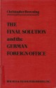 Final Solution & German Foreign Office - Christopher R. Browning