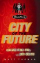 City of the Future. Matt Thomas - Matt Thomas