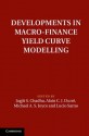 Developments in Macro-Finance Yield Curve Modelling - Jagjit Chadha, Alain Durre, Michael Joyce, Lucio Sarno